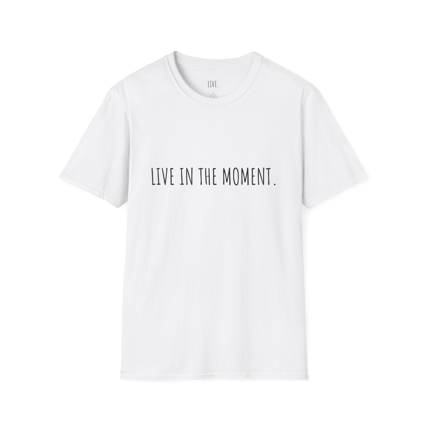Live in the Moment Unisex Softstyle T-Shirt