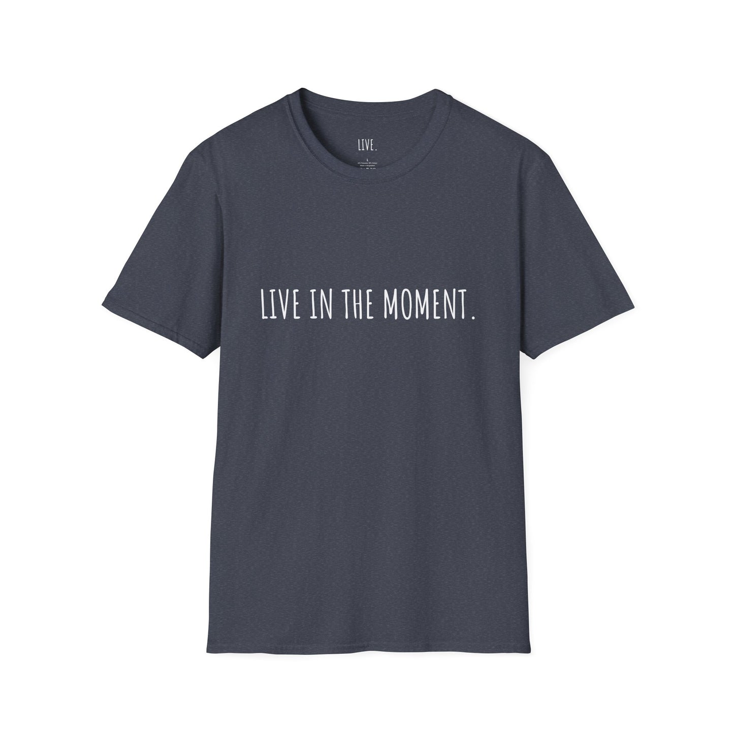 Live in the Moment Unisex Softstyle T-Shirt