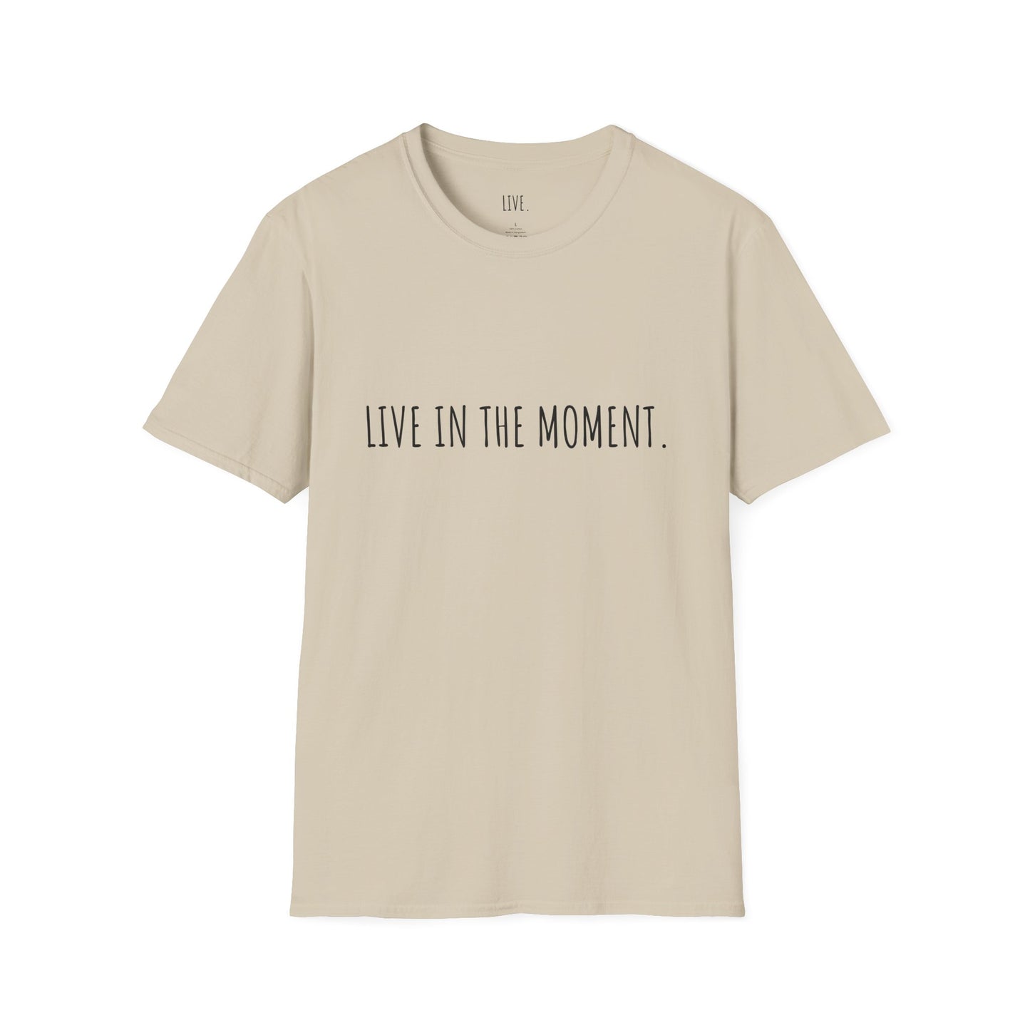Live in the Moment Unisex Softstyle T-Shirt
