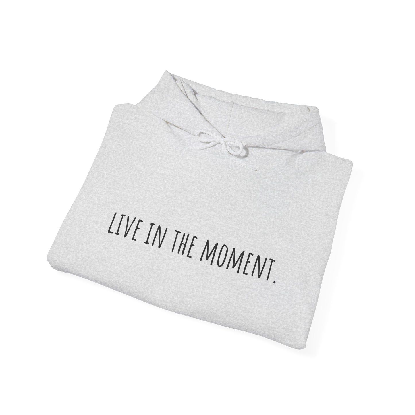 Live in the Moment Sweatshirt - Stylish & Comfortable | LIVE.